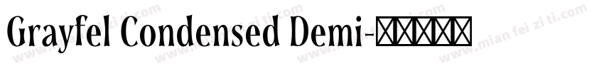 Grayfel Condensed Demi字体转换